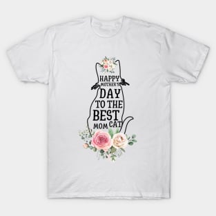 Happy Mother's Day To The Best Cat Mom T-Shirt